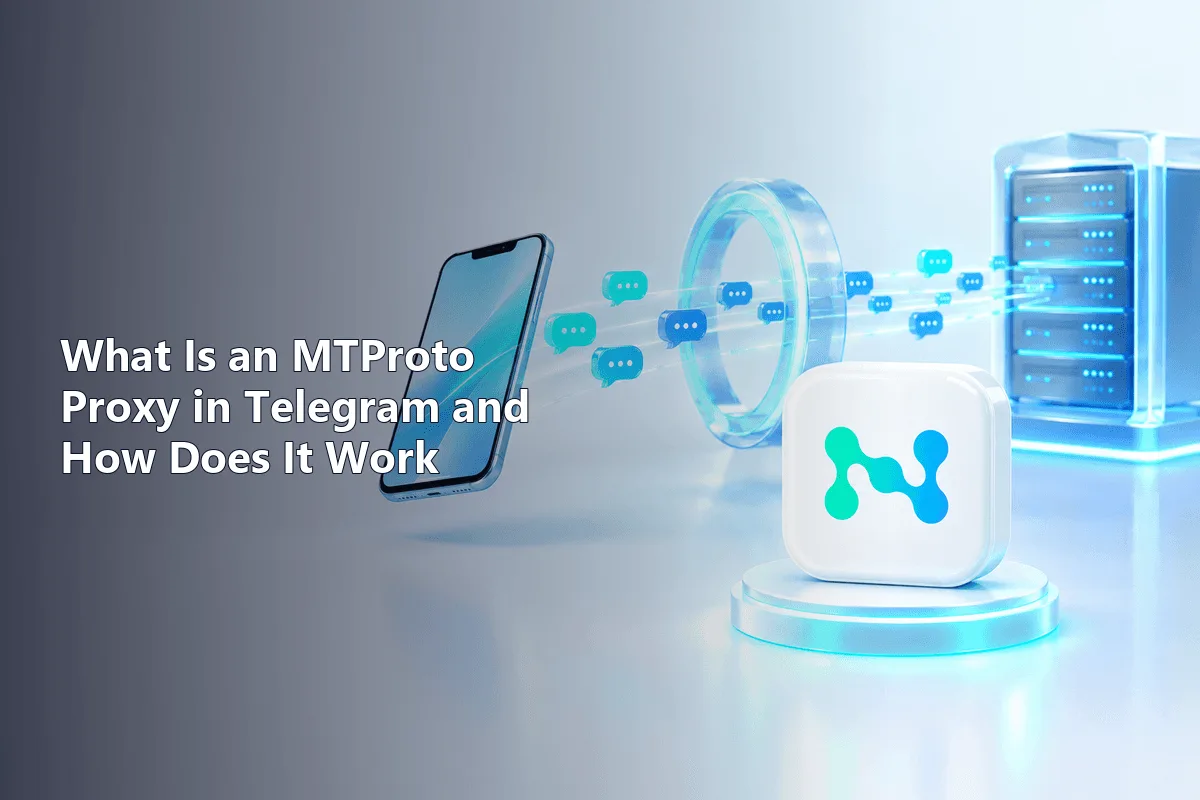 What Is an MTProto Proxy in Telegram and How Does It Work
